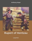 Rupert of Hentzau: Large Print Cover Image