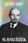 Lenin 2017: Remembering, Repeating, and Working Through By V. I. Lenin, Slavoj Zizek Cover Image