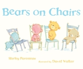 Bears on Chairs By Shirley Parenteau, David M. Walker (Illustrator) Cover Image