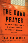 The Dawn Prayer: A Memoir By Matthew Schrier Cover Image