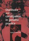 Diarrhoea and Constipation in Geriatric Practice By Ranjit N. Ratnaike (Editor), Gary R. Andrews (Foreword by) Cover Image