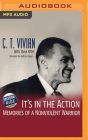 It's in the Action: Memories of a Nonviolent Warrior By C. T. Vivian, Steve Fiffer, Landon Woodson (Read by) Cover Image