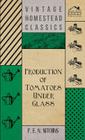 Production of Tomatoes Under Glass By P. E. N. Nitchins Cover Image