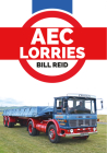 AEC Lorries By Bill Reid Cover Image