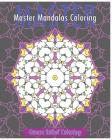 Master Mandalas (Stress Relief Coloring Book) By Christopher Bollinger Cover Image