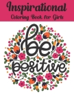 Inspirational Coloring Book For Girls: Inspiring Quotes to Color (Volume 4) Cover Image