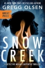 Snow Creek (Detective Megan Carpenter #1) By Gregg Olsen Cover Image