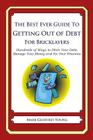 The Best Ever Guide to Getting Out of Debt for Bricklayers: Hundreds of Ways to Ditch Your Debt, Manage Your Money and Fix Your Finances By Mark Geoffrey Young Cover Image