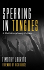 Speaking in Tongues By Timothy Laurito, Rick Dubose (Foreword by) Cover Image