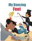 My Dancing Feet By Dianne Koebel-Pede Cover Image