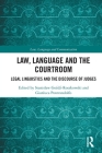 Law, Language and the Courtroom: Legal Linguistics and the Discourse of Judges Cover Image