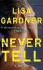 Never Tell By Lisa Gardner, Kirsten Potter (Read by) Cover Image
