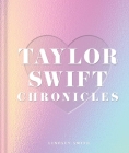Taylor Swift Chronicles By Lindsey Smith Cover Image