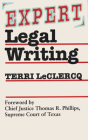 Expert Legal Writing By Terri LeClercq, Thomas R. Phillips (Introduction by) Cover Image