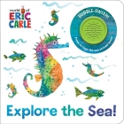 World of Eric Carle: Explore the Sea! Sound Book [With Battery] By Pi Kids Cover Image
