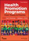 Health Promotion Programs: From Theory to Practice (Jossey-Bass Public Health) By Carl I. Fertman (Editor), Melissa L. Grim (Editor), Society for Public Health Education (Sop (Editor) Cover Image