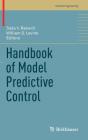 Handbook of Model Predictive Control (Control Engineering) By Sasa V. Rakovic (Editor), William S. Levine (Editor) Cover Image