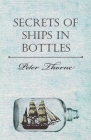 Secrets of Ships in Bottles Cover Image