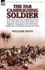 The Far Campaigning Soldier: a Personal Account of Military service from 1781-1813 in the West Indies, the Egyptian Campaign and the Walcheren Expe Cover Image