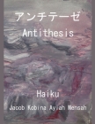 アンチテーゼ / Antithesis By Jacob Kobina Ayiah Mensah Cover Image