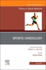 Sports Cardiology, an Issue of Clinics in Sports Medicine: Volume 41-3 (Clinics: Internal Medicine #41) Cover Image