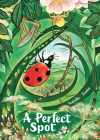 A Perfect Spot By Isabelle Simler, Vineet Lal (Translator) Cover Image