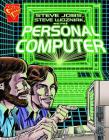 Steve Jobs, Steve Wozniak, and the Personal Computer (Inventions and Discovery) By Tod Smith (Illustrator), Al Milgrom (Illustrator), Donald B. Lemke Cover Image