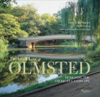 Frederick Law Olmsted: Designing the American Landscape By Charles E. Beveridge, Paul Rocheleau, David Larkin (Editor) Cover Image
