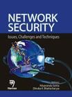 Network Security: Issues, Challenges and Techniques By Nityananda Sarma, Dhruba K. Bhattacharyya Cover Image