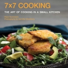 7x7 Cooking: The Art of Cooking in a Small Kitchen By Hope Korenstein, Jennifer Silverberg (By (photographer)) Cover Image