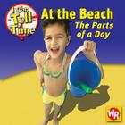 At the Beach: The Parts of a Day (I Can Tell Time) Cover Image