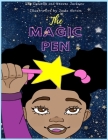 The Magic Pen By Heaven Jackson, Danielle Jackson, Jaida Abram (Illustrator) Cover Image