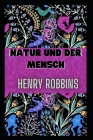 Natur Und Der Mensch By Henry Robbins Cover Image
