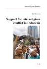 Support for interreligious conflict in Indonesia (Interreligious Studies) By Tery Setiawan Cover Image