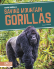 Saving Mountain Gorillas By Lisa Bullard Cover Image