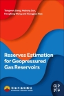 Reserves Estimation for Geopressured Gas Reservoirs By Tongwen Jiang, Hedong Sun, Hongfeng Wang Cover Image