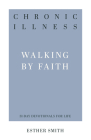 Chronic Illness: Walking by Faith Cover Image