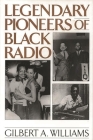 Legendary Pioneers of Black Radio Cover Image