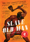 Slave Old Man By Patrick Chamoiseau, Linda Coverdale (Translator) Cover Image
