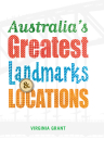 Australia's Greatest Landmarks & Locations Cover Image