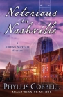 Notorious in Nashville (Jordan Mayfair Mystery #4) By Phyllis Gobbell Cover Image