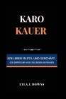Karo Kauer: Ein Leben in Stil und Geschäft: Ein Imperium aus Eislingen Aufbauen Cover Image