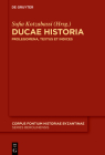Ducae Historia: Prolegomena, Textus Et Indices (Corpus Fontium Historiae Byzantinae - Series Berolinensis) By Sofia Kotzabassi (Editor), Dukas (Based on a Book by) Cover Image