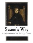 Swann's Way: Remembrance of Things Past By Marcel Proust, C. K. Scott Moncrieff (Translator) Cover Image