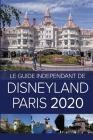 Le Guide Indépendant de Disneyland Paris 2020 By G. Costa Cover Image