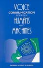 Voice Communication Between Humans and Machines By For the National Academy of Sciences, Jay G. Wilpon (Editor), David B. Roe (Editor) Cover Image