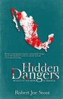 Hidden Dangers: Mexico on the Brink of Disaster Cover Image