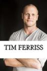 Tim Ferriss: A Biography By Dave Stewart Cover Image