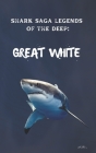 Shark Saga Legends of the Deep: Great White Cover Image