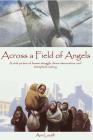 Across a Field of Angels By Ann Loutfi Cover Image